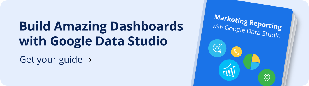 Build Amazing Dashboards with Google Data Studio Image and CTA