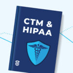 Cover image for CallTrackingMetrics' HIPAA Guide